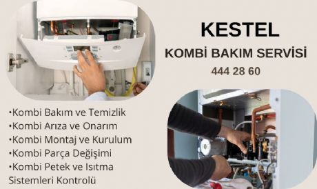 KESTEL KOMBİ SERVİSİ